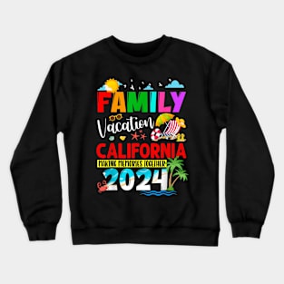 Matching Family California Vacation 2024 Summer Holiday Trip Crewneck Sweatshirt
